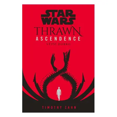 Star Wars - Thrawn Ascendence: Větší dobro - Timothy Zahn