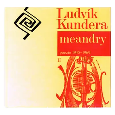 Meandry - Ludvík Kundera