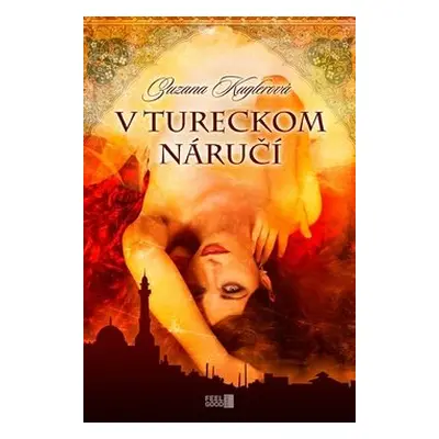 V tureckom náručí - Zuzana Kuglerová