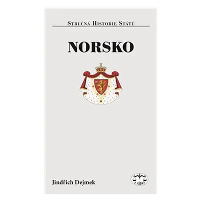 Norsko - Stručná historie států - Jindřich Dejmek