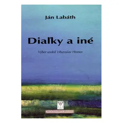 Diaľky a iné - Ján Labáth