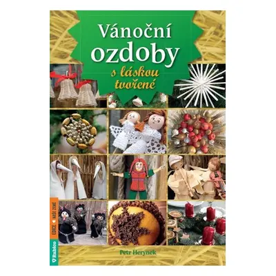 Vánoční ozdoby s láskou tvořené - Petr Herynek