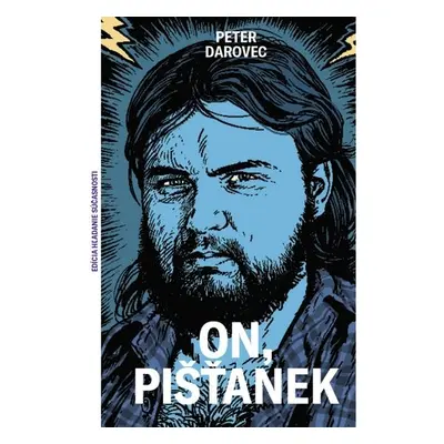 On, Pišťanek - Peter Darovec