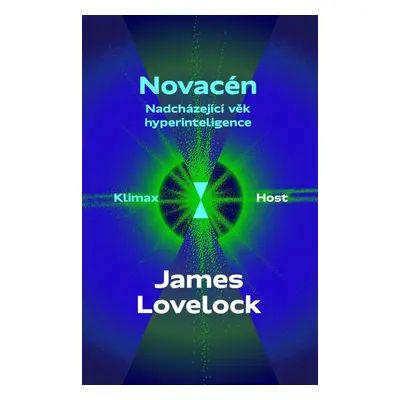 Novacén - Nadcházející věk hyperinteligence - James Lovelock