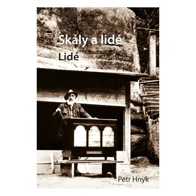 Skály a lidé 2 - Lidé - Petr Hnyk