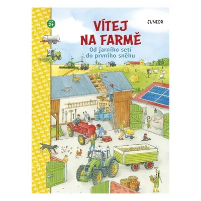 Vítej na farmě - Od jarního setí do prvního sněhu - Kolektiv autorů