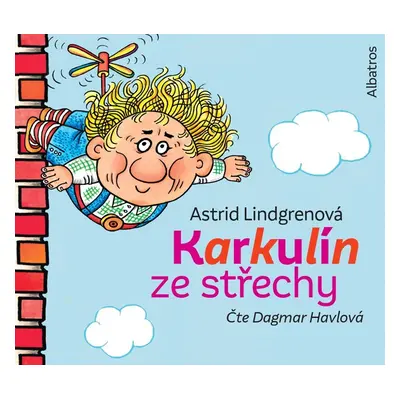 Karkulín ze střechy - CDmp3 (Čte Dagmar Havlová) - Astrid Lindgren