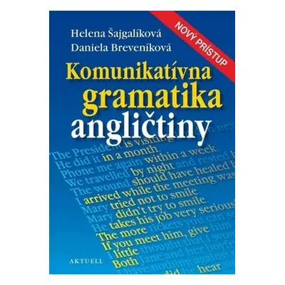 Komunikatívna gramatika angličtiny - Helena Šajgalíková; Daniela Breveníková