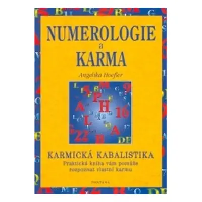 Numerologie a karma - Karmická kabalistika - Angelika Hoefler