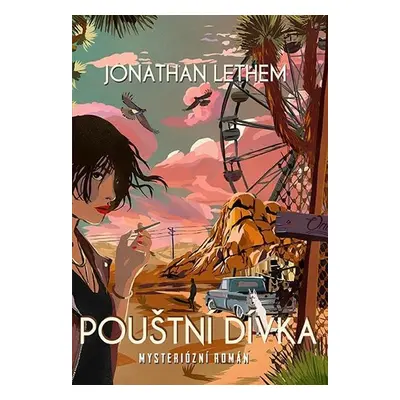 Pouštní dívka - Mysteriózní román - Jonathan Lethem