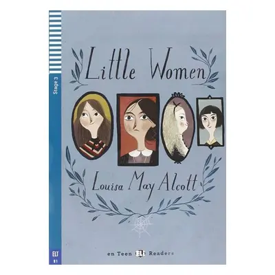 Teen ELI Readers 3/B1: Little Women + Downloadable Multimedia - Louisa May Alcott