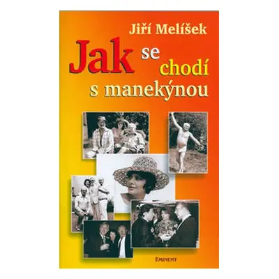 Jak se chodí s manekýnou - Jiří Melíšek