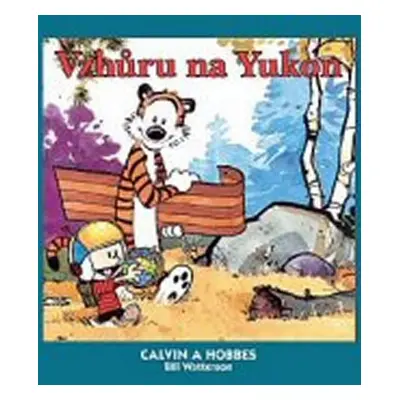 Calvin a Hobbes 3 - Vzhůru na Yukon - Bill Watterson