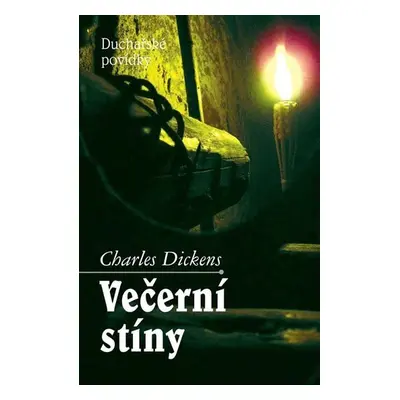 Večerní stíny - Duchařské povídky - Charles Dickens