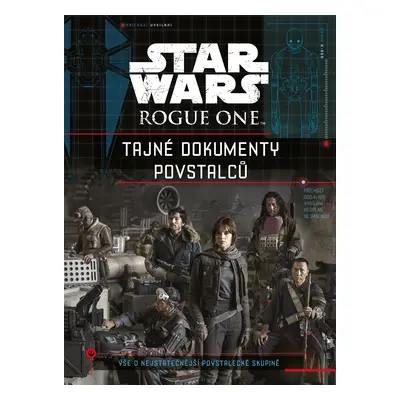 Star Wars Rogue One -Tajné dokumenty povstalců - Kolektiv autorů