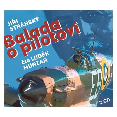 Balada o pilotovi - 2 CDmp3 (Čte Luděk Munzar) - Jiří Stránský