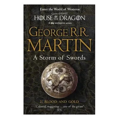 A Storm of Swords: Part 2 Blood and Gold - George Raymond Richard Martin