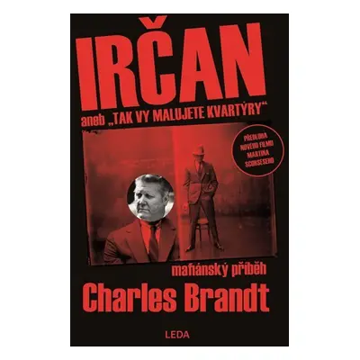 Irčan aneb Tak vy malujete kvartýry - Charles Brandt