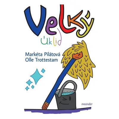 Velký úklid - Markéta Pilátová