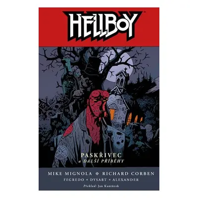 Hellboy 10 - Paskřivec a další příběhy - Mike Mignola