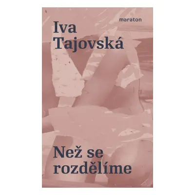 Než se rozdělíme - Iva Tajovská