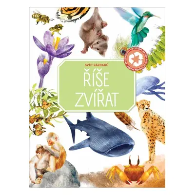 Říše zvířat - Svět zázraků