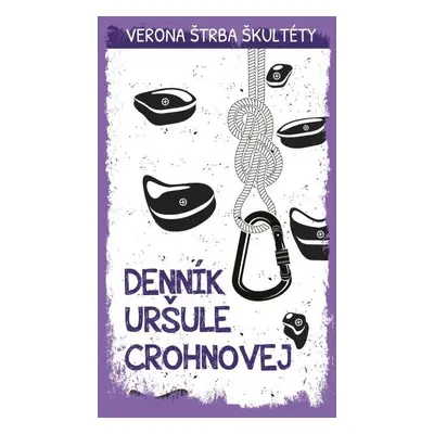 Denník Uršule Crohnovej - Verona Štrba Škultéty