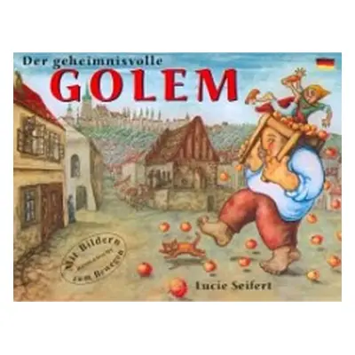 Tajemný Golem (německy) - Lucie Seifertová