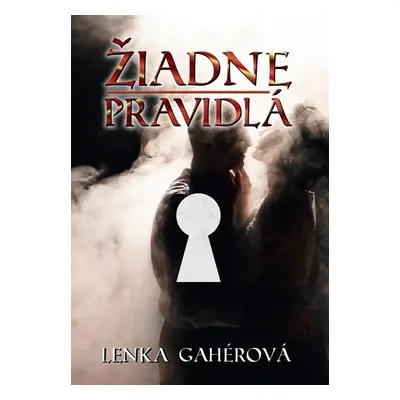 Žiadne pravidlá - Lenka Gahérová