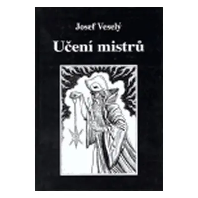 Učení mistrů, 1. vydání - Josef Veselý