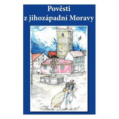 Pověsti z jihozápadní Moravy - Ignaz Göth