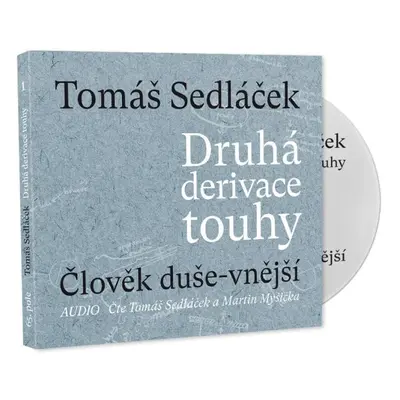 Druhá derivace touhy 1: Člověk duše-vnější - CDmp3 (Čte Tomáš Sedláček a Martin Myšička) - Tomáš