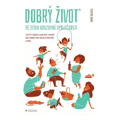 Dobrý život ve stínu konzumní společnosti - Gary Hamel