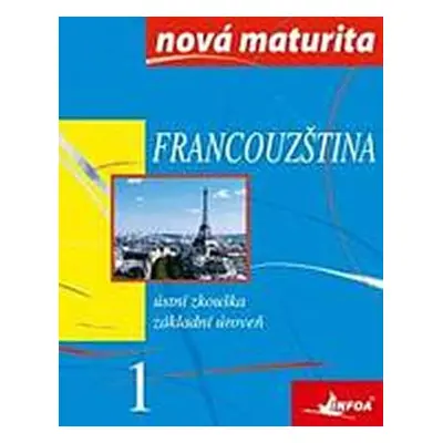 Francouzština - nová maturita 1 - ústní zkouška - Jolanta Szymanska-Wieczorek