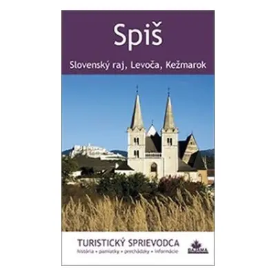 Spiš - turistický sprievodca - Juraj Kucharík