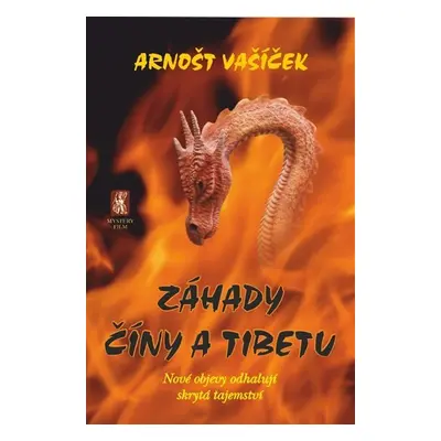 Záhady Číny a Tibetu - Arnošt Vašíček