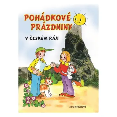 Pohádkové prázdniny v Českém ráji - Jana Kroupová