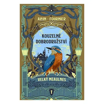 Kouzelné dobrodružství - Velký Meaulnes - Alain Henry Fournier