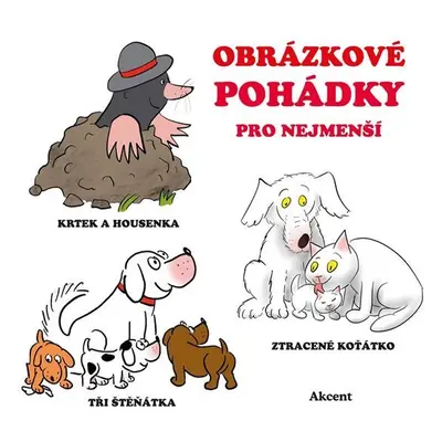 Obrázkové pohádky pro nejmenší - Drahomír Rybníček