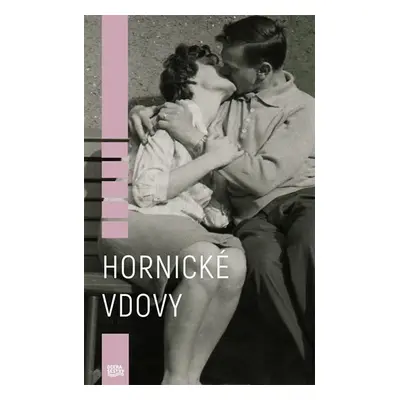 Hornické vdovy - Kamila Hladká