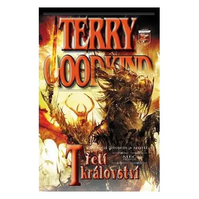 Meč pravdy 13 - Třetí království, 1. vydání - Terry Goodkind