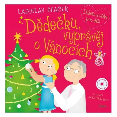 Dědečku, vyprávěj o Vánocích + CD - Ladislav Špaček