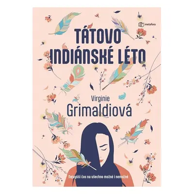 Tátovo indiánské léto - Virginie Grimaldiová