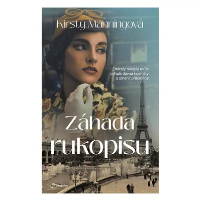 Záhada rukopisu - Zmizelý rukopis může odhalit dávná tajemství a změnit přítomnost - Kirsty Mann