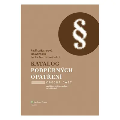 Katalog podpůrných opatření - Obecná část pro žáky s potřebou podpory ve vzdělávání - Pavlína Ba