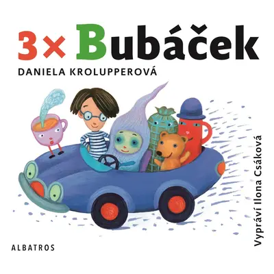 3x Bubáček - CD (Vypráví Ilona Csáková) - Daniela Krolupperová