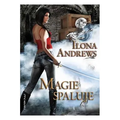 Kate Daniels 2 - Magie spaluje - Ilona Andrews