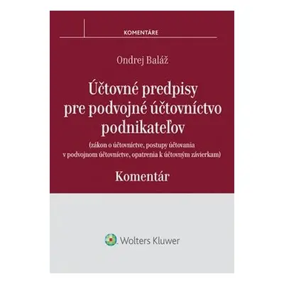 Účtovné predpisy pre podvojné účtovníctvo podnikateľov - Ondrej Baláž