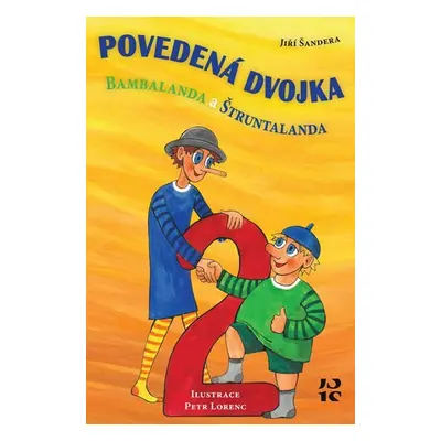 Povedená dvojka Bambalanda a Štruntalanda - Jiří Šandera