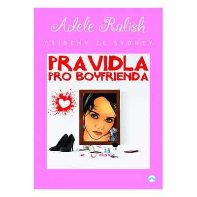 Pravidla pro Boyfrienda - Adele Ralish